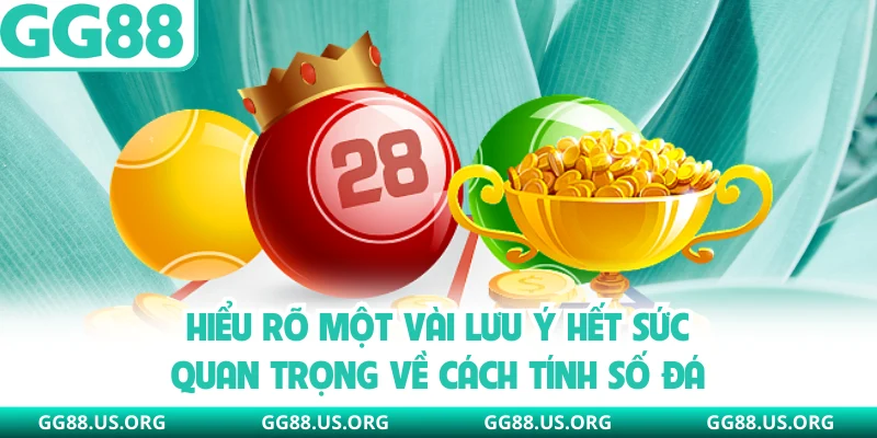 Hiểu rõ một vài lưu ý hết sức quan trọng về cách tính số đá