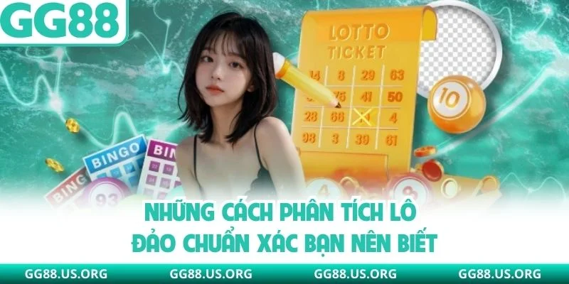 Những cách phân tích lô đảo chuẩn xác bạn nên biết