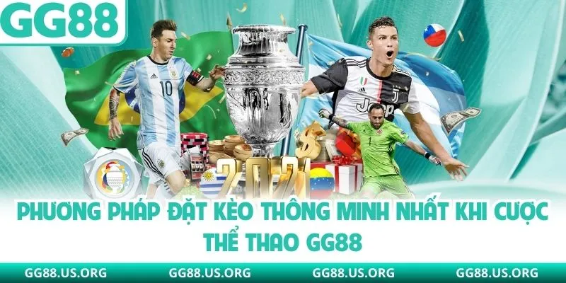Phương pháp đặt kèo thông minh nhất khi cược thể thao GG88